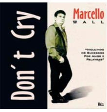 Marcello Wall - Don't Cry