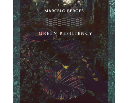 Marcelo Berges - Green Resiliency