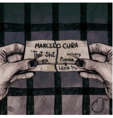 Marcelo Cura - That Shit EP