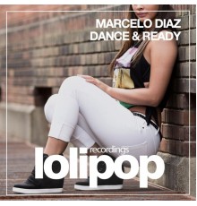 Marcelo Diaz - Dance & Ready