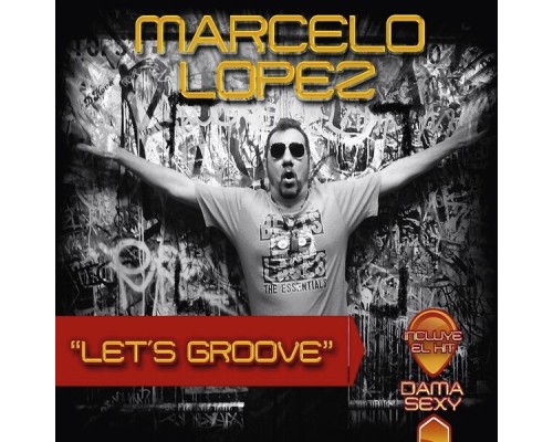 Marcelo Lopez - Lets Groove