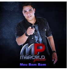 Marcelo Paixao - Meu Bom Bom