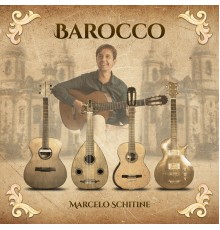 Marcelo Schitine - Barocco