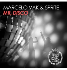 Marcelo Vak & 5prite - Mister Disco