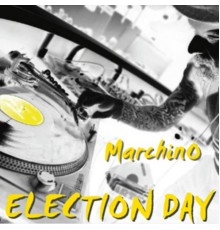 Marchino - Election Day