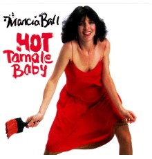 Marcia Ball - Hot Tamale Baby