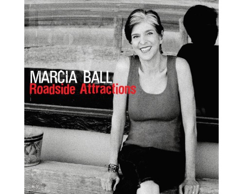 Marcia Ball - Roadside Attractions