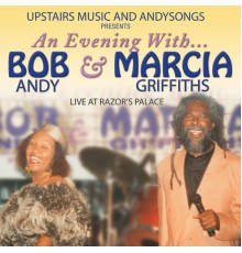Marcia Griffiths, Bob Andy - An Evening with Bob Andy & Marcia Griffiths (Live at Razor's Palace)