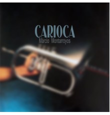 Marcio Montarroyos - Carioca