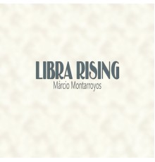 Marcio Montarroyos - Libra Rising