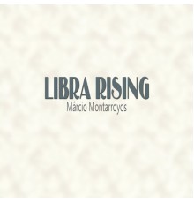 Marcio Montarroyos - Libra Rising