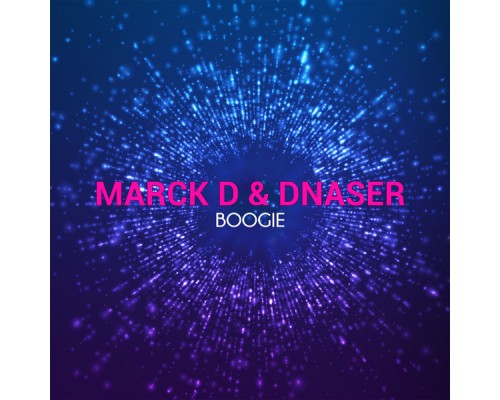 Marck D and Dnaser - Boogie