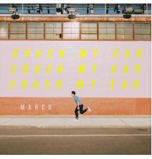 Marco - Crash My Car