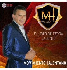 Marco Antonio Heredia - Movimiento Calentano