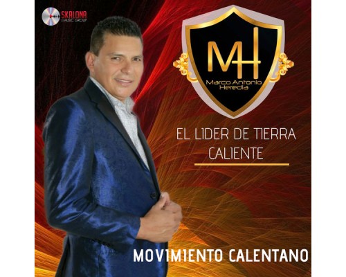 Marco Antonio Heredia - Movimiento Calentano