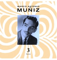 Marco Antonio Muñiz - Tres Lunas