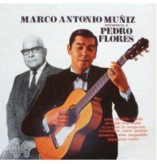 Marco Antonio Muñiz - Marco Antonio Muñíz Interpreta a Pedro Flores