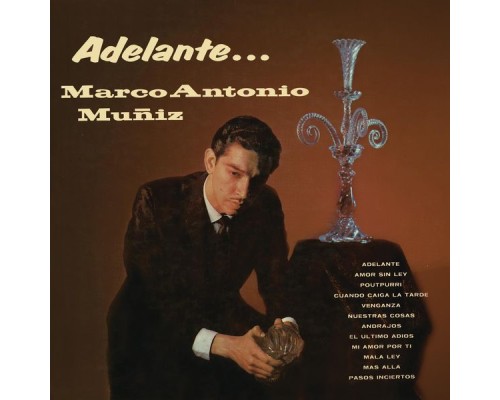 Marco Antonio Muñíz - Adelante...