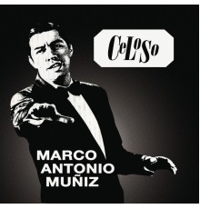 Marco Antonio Muñíz - Celoso