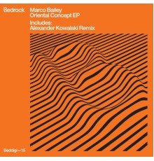 Marco Bailey - Oriental Concept EP