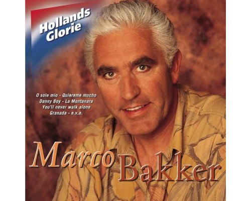 Marco Bakker - Hollands Glorie