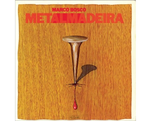 Marco Bosco - Metalmadeira