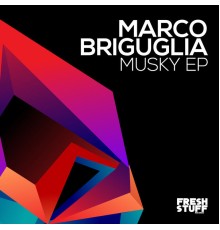 Marco Briguglia - Musky EP