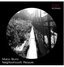 Marco Bruno - Neighborhood's Pleasure