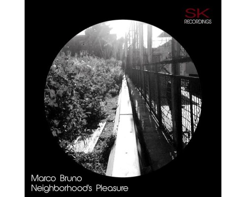 Marco Bruno - Neighborhood's Pleasure