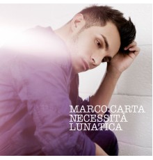 Marco Carta - Necessità lunatica