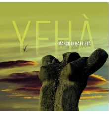 Marco Di Battista - Yehà