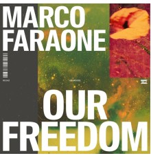 Marco Faraone - Our Freedom