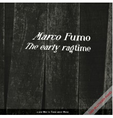Marco Fumo - The Early Rag