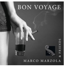 Marco Marzola - Bon Voyage