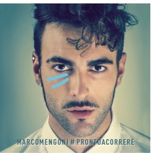 Marco Mengoni - #PRONTOACORRERE