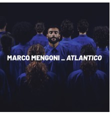 Marco Mengoni - Atlantico