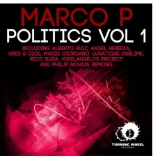 Marco P - Politics, Vol. 1