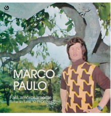 Marco Paulo - Fala Amorosamente