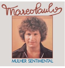 Marco Paulo - Mulher Sentimental