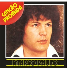 Marco Paulo - Canção Proibida