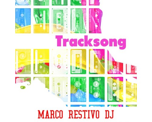 Marco Restivo DJ - Tracksong