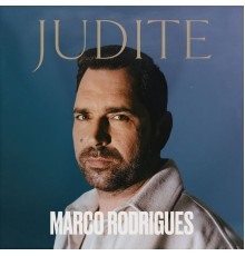 Marco Rodrigues - Judite (Edição Especial)