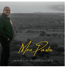 Marco Rodrigues - Meu Pastor