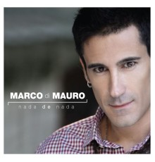 Marco di Mauro - Nada de nada [Single + Video]