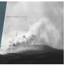 Marconi Union - Blowback