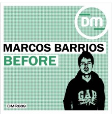 Marcos Barrios - Before