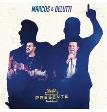 Marcos & Belutti - Presente