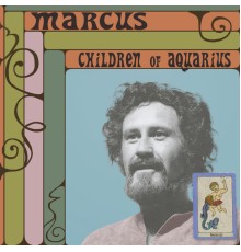 Marcus - Children of Aquarius