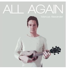 Marcus Alexander - All Again