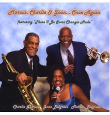 Marcus Belgrave - Marcus, Charlie & Joan.. Once Again